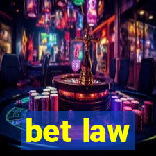 bet law